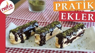 Pratik Ekler Pasta Tarifi  Nefis Yemek Tarifleri [upl. by Kenric782]