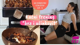 KUĆNI TRENING DOMAĆI HRSKAVI MUESLI  60 DNEVNI IZAZOV EP5 [upl. by Adne]