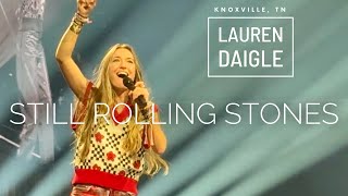 LAUREN DAIGLE  Still Rolling Stones  Kaleidoscope Tour 2023 [upl. by Kroy555]