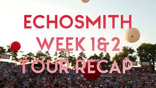 Echosmith  PTX Summer Tour 2018 Recap Weeks 1 amp 2 [upl. by Dyob685]