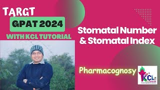 Stomatal Number amp Stomatal Index  Pharmacognosy  Target GPAt 2024 with KCL tutorial [upl. by Leirea134]