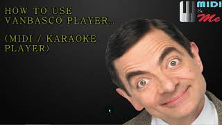 VANBASCO PLAYER  HOW TO USE karaoke midi player Tagalogenglish [upl. by Wendt582]