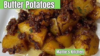 Delicious Melted Butter Potatoes  Potato Recipe  Matties Kitchen [upl. by Eylatan]