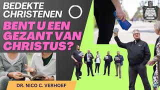 Bedekte Christenen  Bent u een gezant van Christus  Dr Nico C Verhoef [upl. by Kaile837]