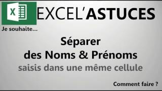 EXCEL  COMMENT SÉPARER NOMS amp PRÉNOMS 15 [upl. by Llenram131]