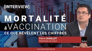 INTERVIEW Pierre CHAILLOT  Mortalité et vaccination [upl. by Auhsuj250]