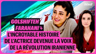 GOLSHIFTEH FARAHANI  LINCROYABLE HISTOIRE DUNE ACTRICE DEVENUE LA VOIX DE LA RÉVOLUTION IRANIENNE [upl. by Anyr]