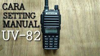 9 CARA SETTING HT BAOFENG UV82 [upl. by Jacobsohn345]