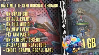 DATA ML LITE 1GB TERBARU SEMI ORIGINAL  FULL EVENT PATCH TERBARU [upl. by Carthy797]