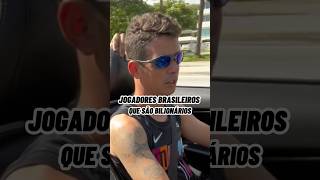 JOGADORES BRASILEIROS QUE SÃO BILIONÁRIOS noticiasdofutebol neymar oscar futebolbrasileiro [upl. by Naivat]