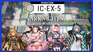 Arknights ICEX5 NormalChallenge Mode  Easy ft Ceobe Eyjafjalla Goldenglow and Hoolheyak [upl. by Rennane529]