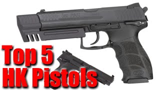 Top 5 HK Pistols [upl. by Ikairik810]