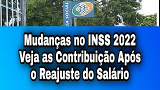 Mudanças no INSS 2022 Veja as Contribuição Após o Reajuste do Salário [upl. by Berkley]