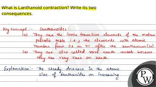 What is Lanthanoid contraction Write its two consequences [upl. by Corwun]