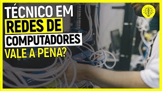 TÉCNICO EM REDES DE COMPUTADORES TUDO SOBRE O CURSO [upl. by Goldia]