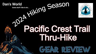 2024 PCT THRU HIKE GEAR REVIEW [upl. by Htabmas]