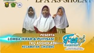 Lomba Ikrar amp Puitisasi  TKQ Assholat  Kecamatan Cikidang  Tingkat Kabupaten Sukabumi [upl. by Grover33]