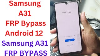 Samsung A31 FRP Bypass Android 12  samsung a31 frp bypass  samsung a31 frp bypass android 11 [upl. by Billye]