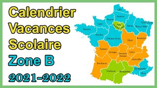 Calendrier scolaire zone B vacances scolaires 2021 2022 [upl. by Reifinnej]