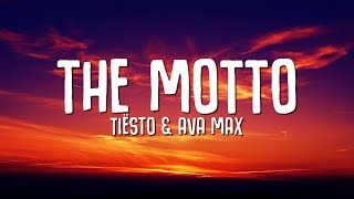 Tiësto Ava Max  The Motto Lyrics [upl. by Sisco264]