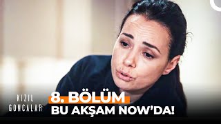 Kızıl Goncalar 8 Bölümüyle Bu Akşam NOWda [upl. by Ginsberg710]