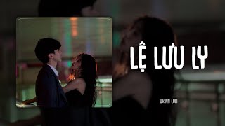 Lệ Lưu Ly Orinn Lofi Ver  Vũ Phụng Tiên x DT Tập Rap  Em ơi dừng lại khi nắng đã phai [upl. by Lamrert]