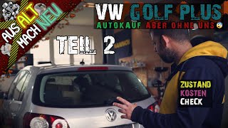 Kameramann kauft Auto  Teil 2  Wir checken den Golf Plus 20 FSI viral car tutorial [upl. by Berkshire]