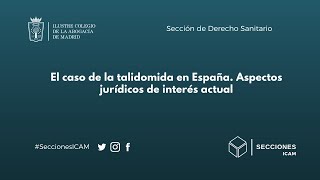 Sección de D Sanitario El caso de la talidomida en España Aspectos jurídicos de interés actual [upl. by Ttnerb]