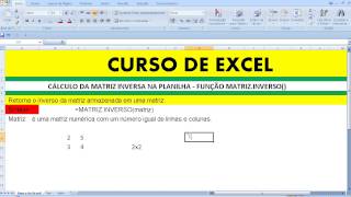 Curso de EXCEL Cálculo da Matriz INVERSA na Planilha Resolver Determinante Função MATRIZINVERSO [upl. by Adyam498]