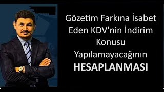 Gözetimin Farkına İsabet Eden Kdvnin ve vergilerin KDVsinin indirim konusu yapılamayacağı [upl. by Aramanta]