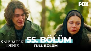 Kalbimdeki Deniz 55 Bölüm [upl. by Hakvir460]