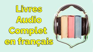 Livres Audio Français Complet Gratuit [upl. by Enaej]