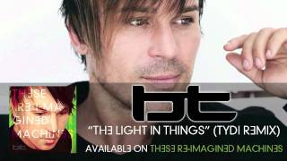 BT feat JES  The Light In Things tyDi Remix [upl. by Vadnee]