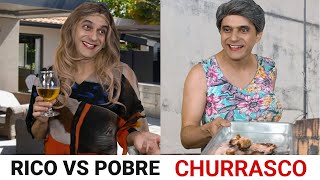 Rico vs Pobre  Churrasco [upl. by Nelyaw797]