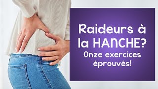 Des HANCHES en SANTÉ  11 exercices éprouvés pour vous sentir mieux [upl. by Abner387]