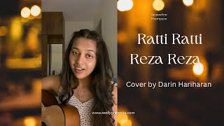 Ratti Ratti Reza Reza cover by Darini Hariharan [upl. by Maddalena]