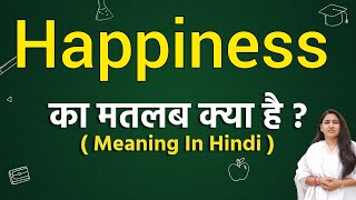 Happiness meaning in hindi  happiness ka matlab kya hota hai  hindi word meaning [upl. by Maxantia]