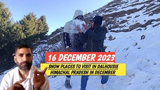 Himachal Pradesh  Snow Places To visit in Dalhousie in December 2023  Dalhousie in December 2023 [upl. by Shaff]