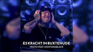 Trizto  Es kracht in Buxtehude feat MontanaBlack [upl. by Gauthier945]