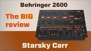 Behringer 2600 Review Demo and Walkthrough The Definitive Unboxing [upl. by Aniteb440]