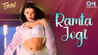 Ramta Jogi Song  Taal  ARRahman Aishwarya Rai Anil Kapoor Sukhwinder Alka Yagnik Hindi Song [upl. by Jessey]