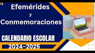 EFEMÉRIDES Y CONMEMORACIONES  SEGÚN EL CALENDARIO ESCOLAR 20242025 [upl. by Hallie]