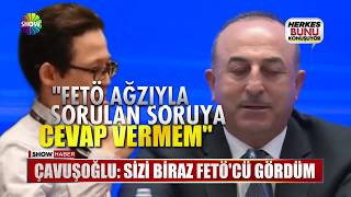 Çavuşoğlu quotSizi biraz FETÖcü gördümquot [upl. by Barta]