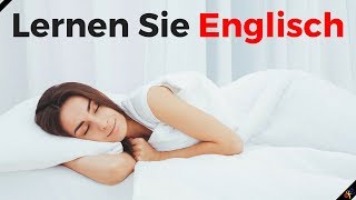 Lernen Sie Englisch im Schlaf  Die wichtigsten englischen Sätze und Wörter  EnglischDeutsch [upl. by Zannini252]