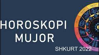 Horoskopi mujor SHKURT 2022 [upl. by Swec]