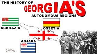 Why does Georgia have Autonomous Regions Abkhazia South Ossetia amp Adjara [upl. by Stafford892]