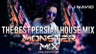 Dj Navid Monster Mix بهترین میکس هاوس ایرانی The Best Persian House Mix [upl. by Enisamoht264]