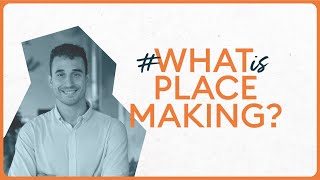 What is placemaking [upl. by Elleinahc794]