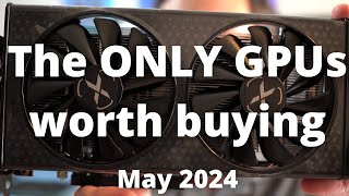 Dont Buy the WRONG GPU BEST GPUs to Buy in May 2024 [upl. by Raynard]