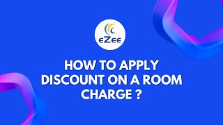 How to Apply Discount On a Room Charge Using eZee Absolute Hotel Software [upl. by Rebeca]